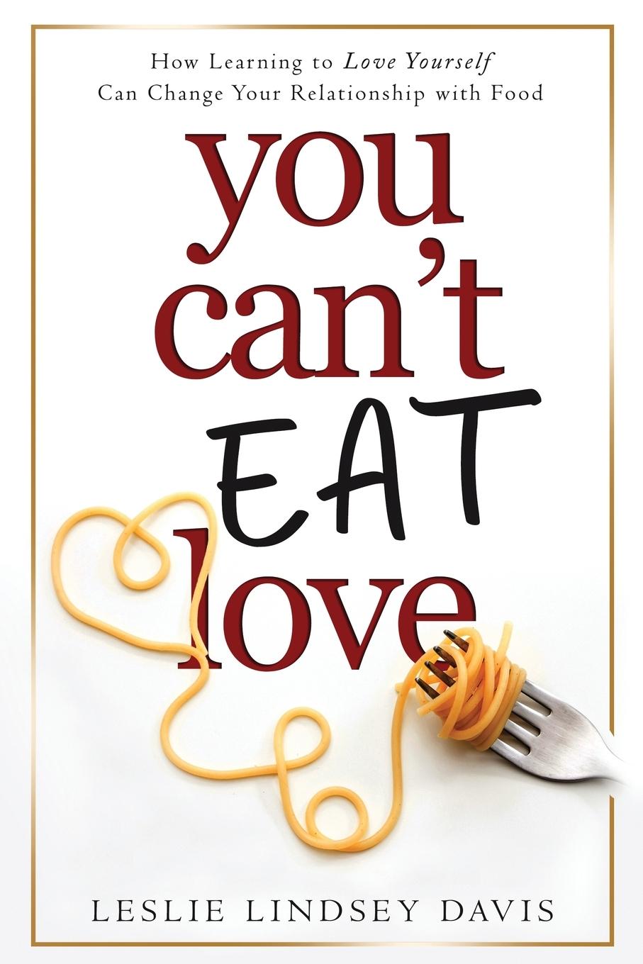 Cover: 9781736232224 | You Can't Eat Love | Leslie Lindsey Davis | Taschenbuch | Englisch