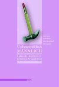 Cover: 9783939542018 | Unbeschreiblich Männlich | Heteronormativitätskritische Perspektiven