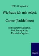 Cover: 9783861957232 | Wie baue ich mir ein Canoe (Paddelboot) | Willy Goepferich | Buch