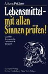 Cover: 9783540136361 | Lebensmittel ¿ mit allen Sinnen prüfen! | A. Fricker | Taschenbuch