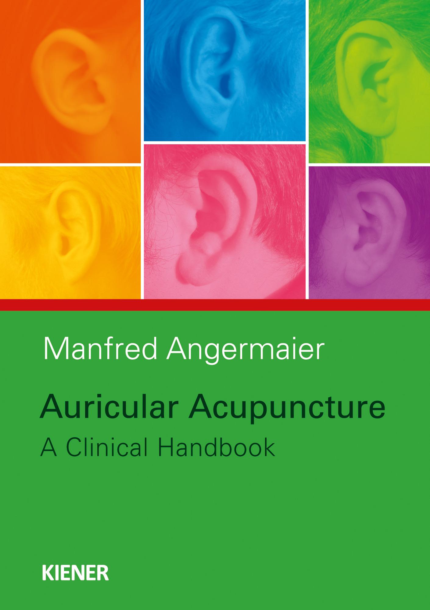 Cover: 9783943324297 | Auricular Acupuncture | A Clinical Handbook | Manfred Angermaier