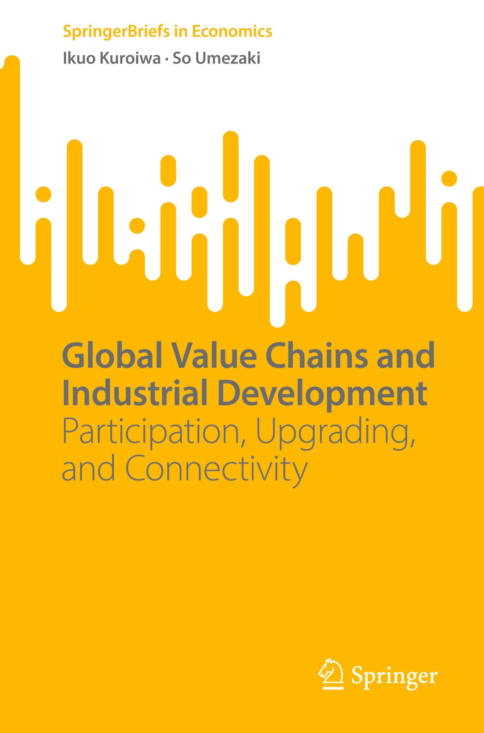 Cover: 9789819700202 | Global Value Chains and Industrial Development | So Umezaki (u. a.)