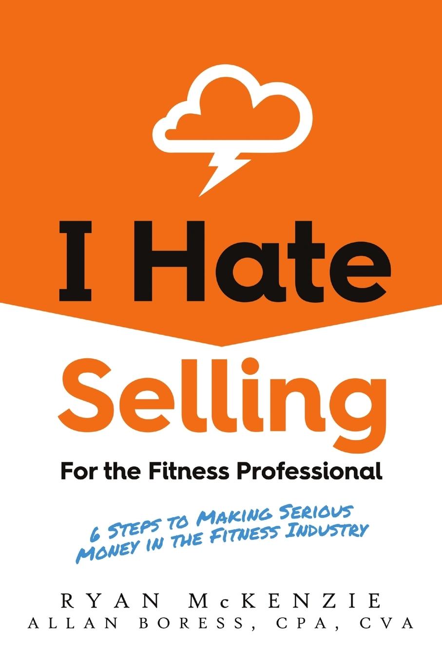 Cover: 9781483462691 | I Hate Selling for the Fitness Professional | Ryan McKenzie (u. a.)