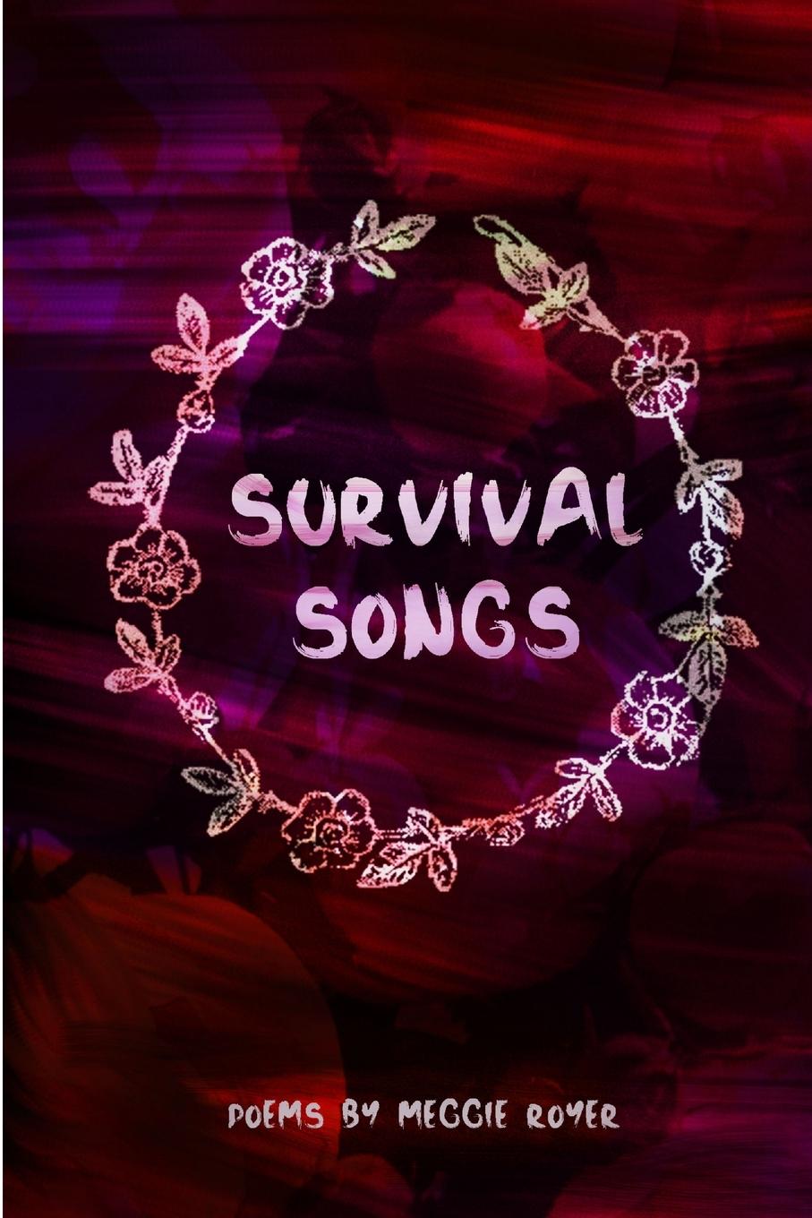 Cover: 9781365537714 | Survival Songs | Meggie Royer | Taschenbuch | Englisch | 2016