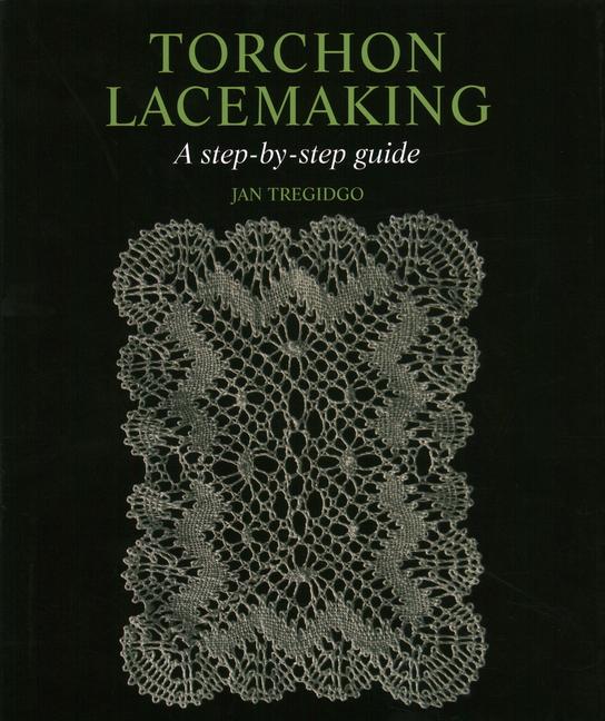 Cover: 9781847972019 | Torchon Lacemaking | A step-by-step guide | Jan Tregidgo | Buch | 2010