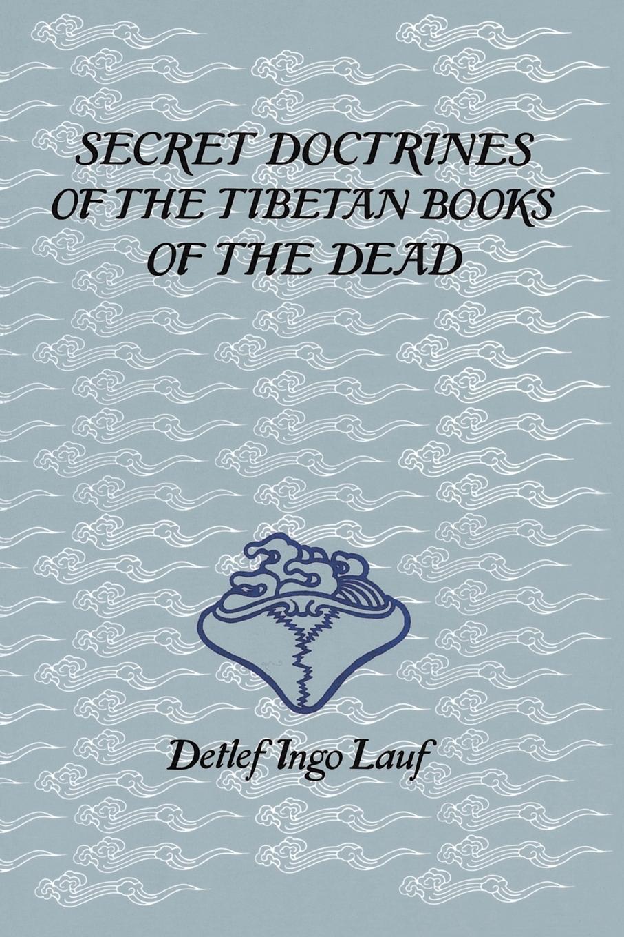 Cover: 9781570626548 | Secret Doctrines of the Tibetan Book of Dead | Detlef Ingo Lauf | Buch