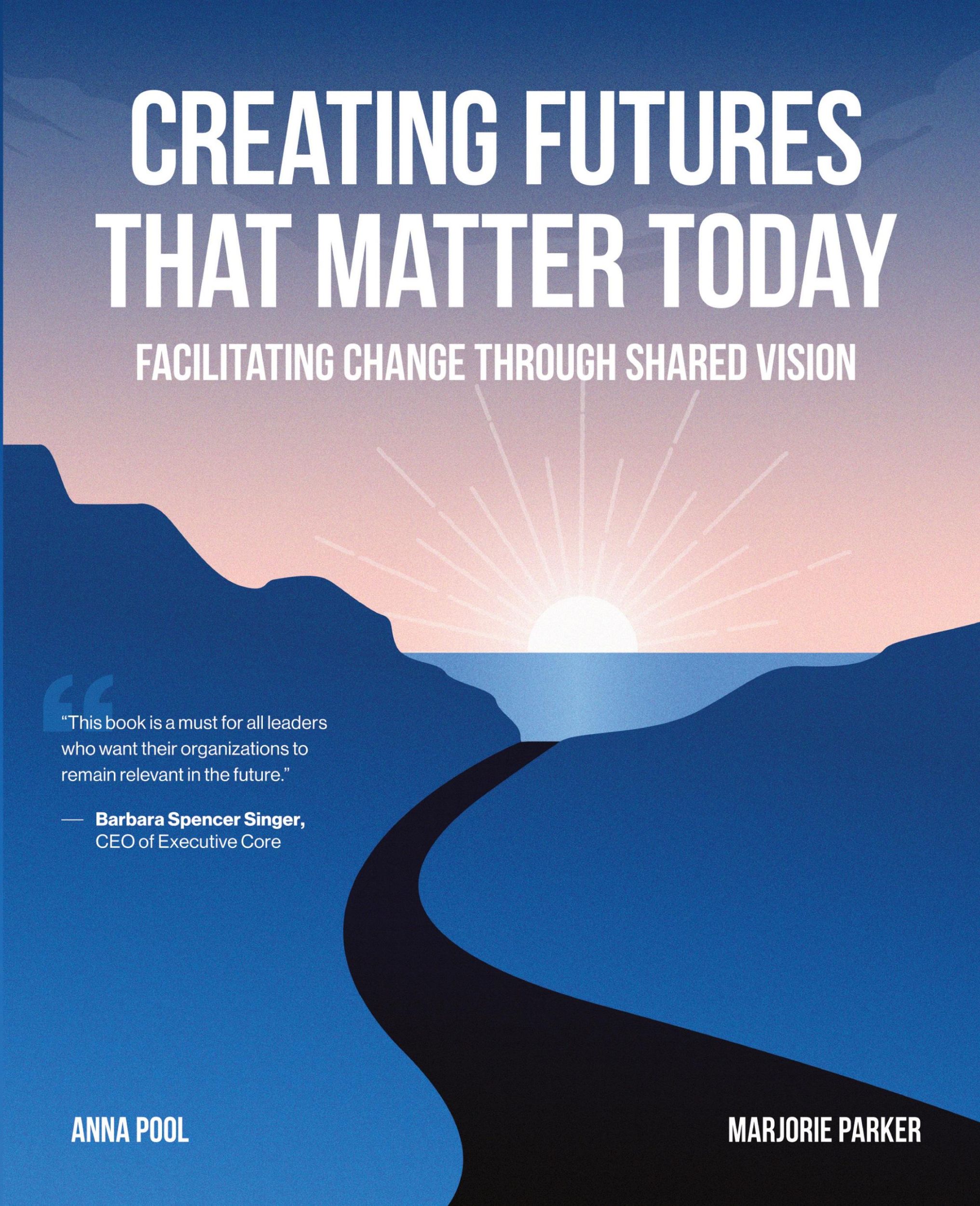 Cover: 9780692936849 | Creating Futures that Matter Today | Anna Pool (u. a.) | Taschenbuch