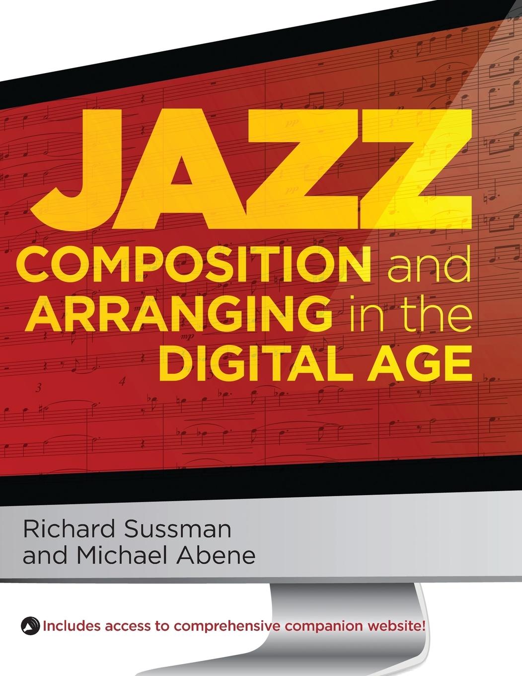 Cover: 9780195381009 | Jazz Composition and Arranging in the Digital Age | Sussman (u. a.)