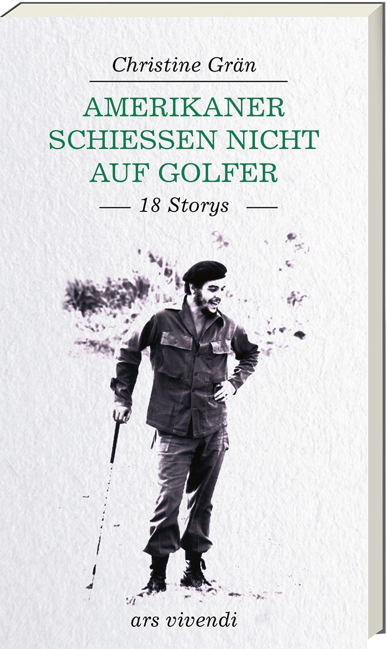 Cover: 9783747202296 | Amerikaner schießen nicht auf Golfer | 18 Storys | Christine Grän