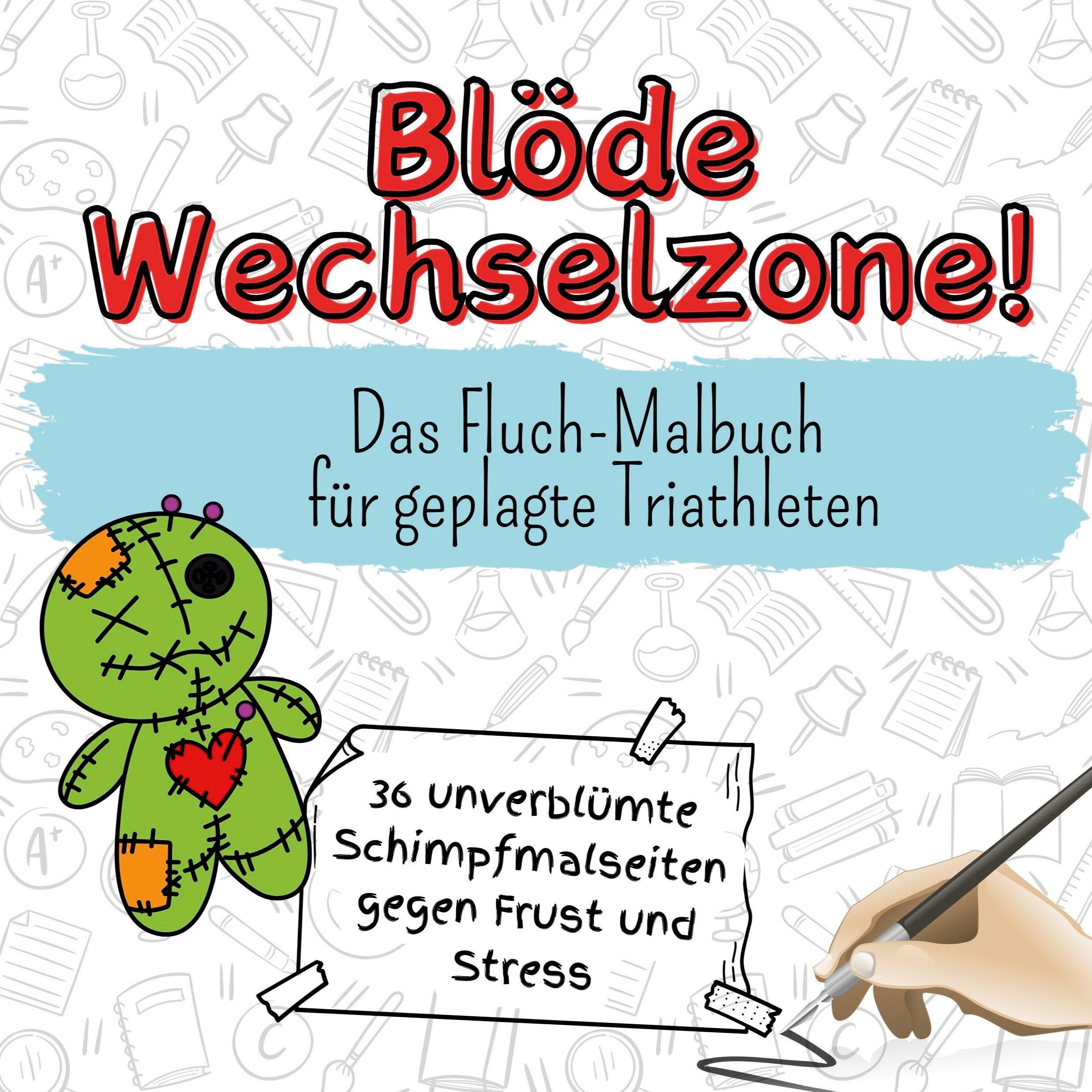 Cover: 9783759107053 | Blöde Wechselzone! | Das Fluch-Malbuch für geplagte Triathleten | Buch