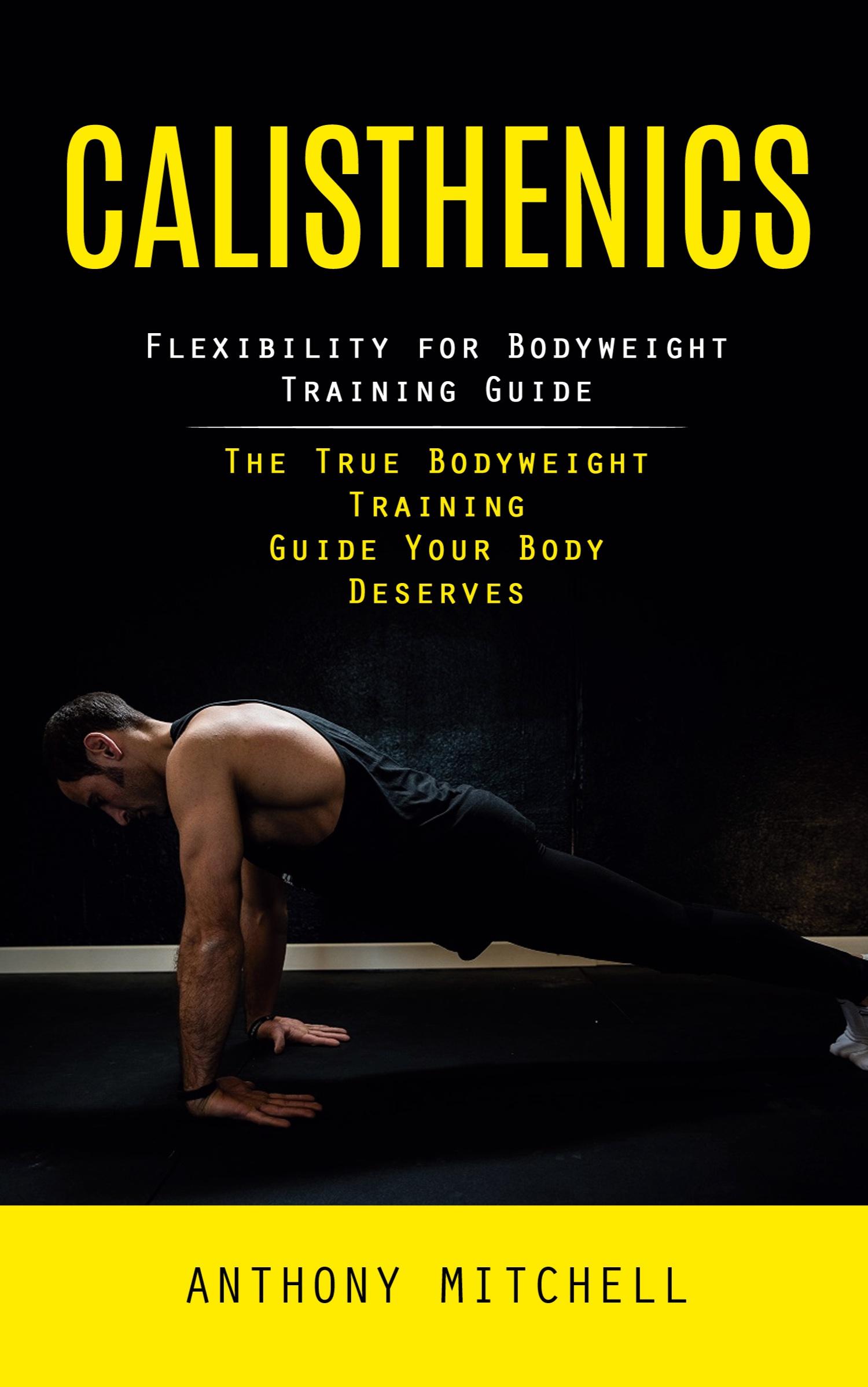 Cover: 9781998038602 | Calisthenics | Anthony Mitchell | Taschenbuch | Englisch | 2023