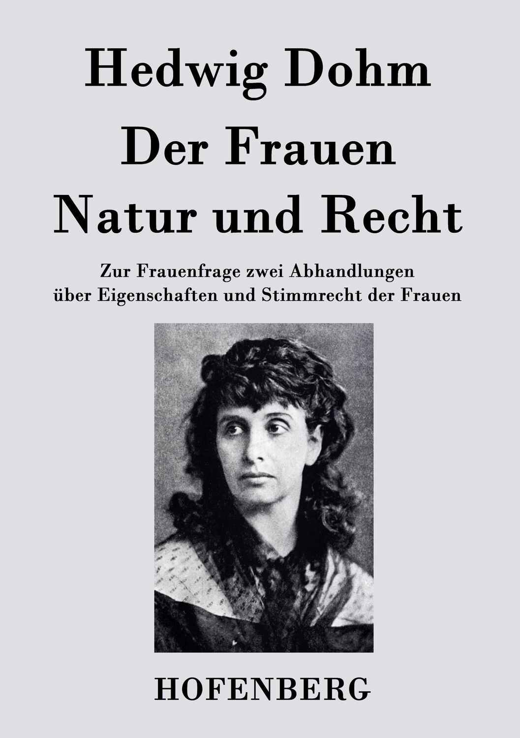 Cover: 9783843025737 | Der Frauen Natur und Recht | Hedwig Dohm | Taschenbuch | Paperback