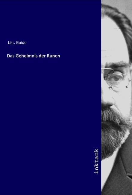 Cover: 9783747749128 | Das Geheimnis der Runen | Guido List | Taschenbuch | Deutsch