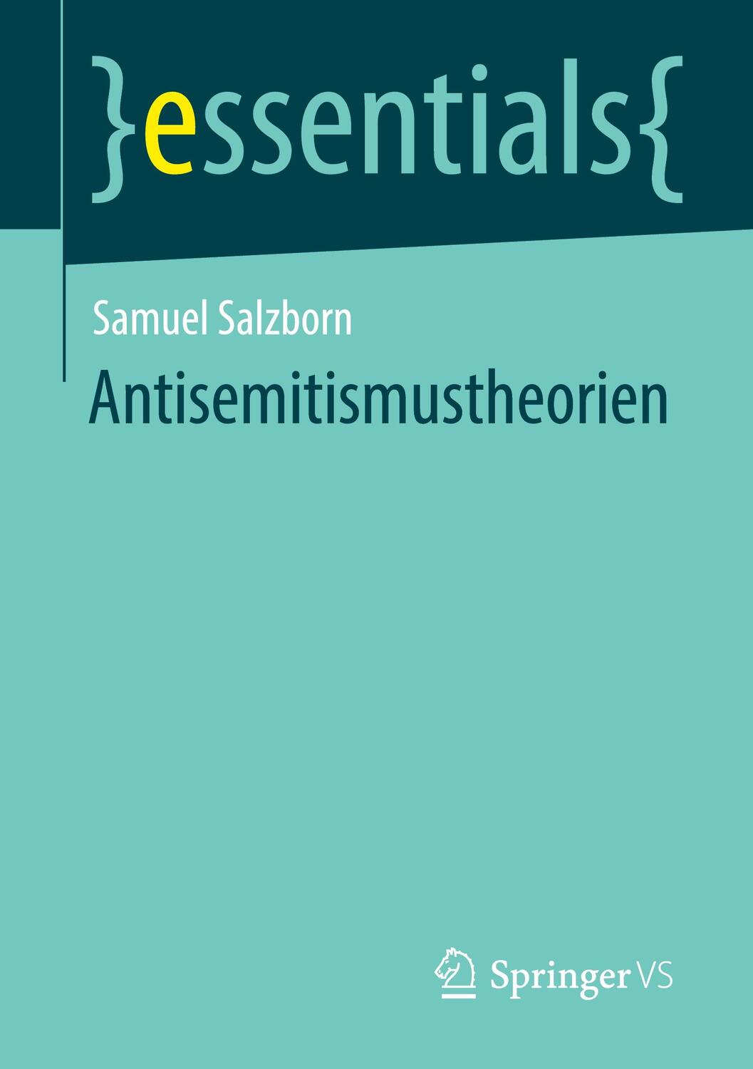 Cover: 9783658386948 | Antisemitismustheorien | Samuel Salzborn | Taschenbuch | essentials