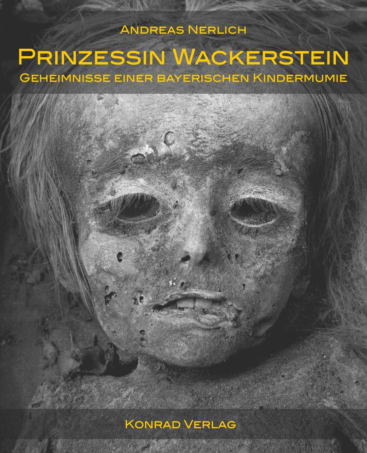 Cover: 9783874375894 | Prinzessin Wackerstein. Geheimnisse einer bayerischen Kindermumie