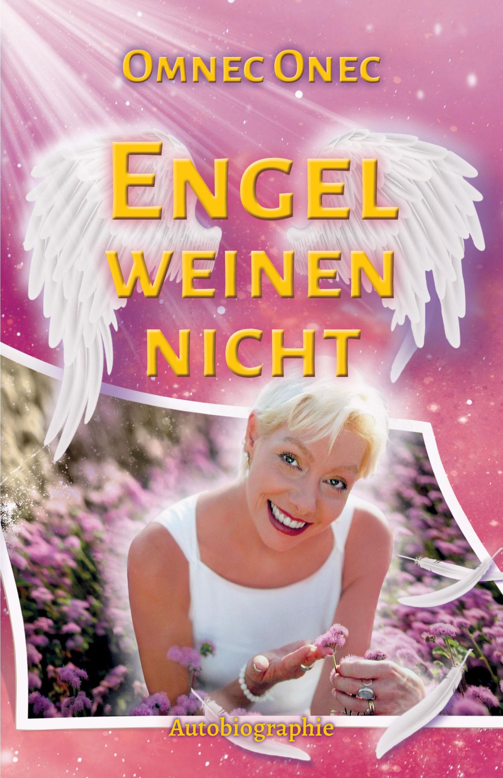 Cover: 9783910804067 | Engel weinen nicht | Autobiographie einer Außerirdischen | Omnec Onec