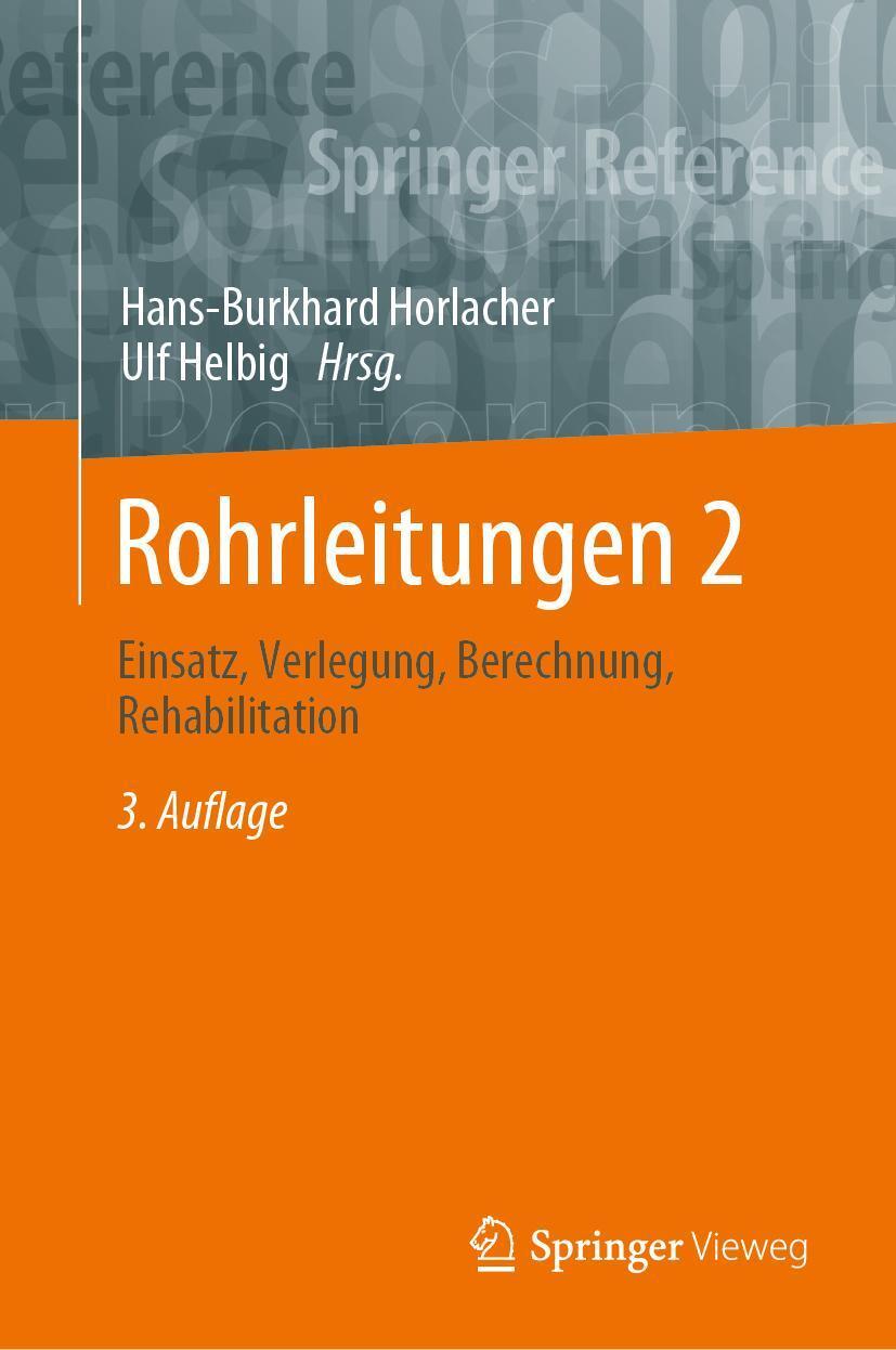 Cover: 9783662608036 | Rohrleitungen 2 | Einsatz, Verlegung, Berechnung, Rehabilitation | xii