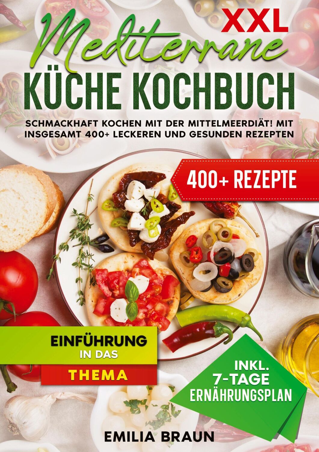 Cover: 9783384082503 | XXL Mediterrane Küche Kochbuch | Emilia Braun | Taschenbuch | 328 S.