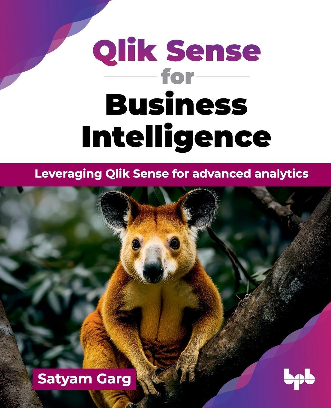 Cover: 9789365890532 | Qlik Sense for Business Intelligence | Satyam Garg | Taschenbuch