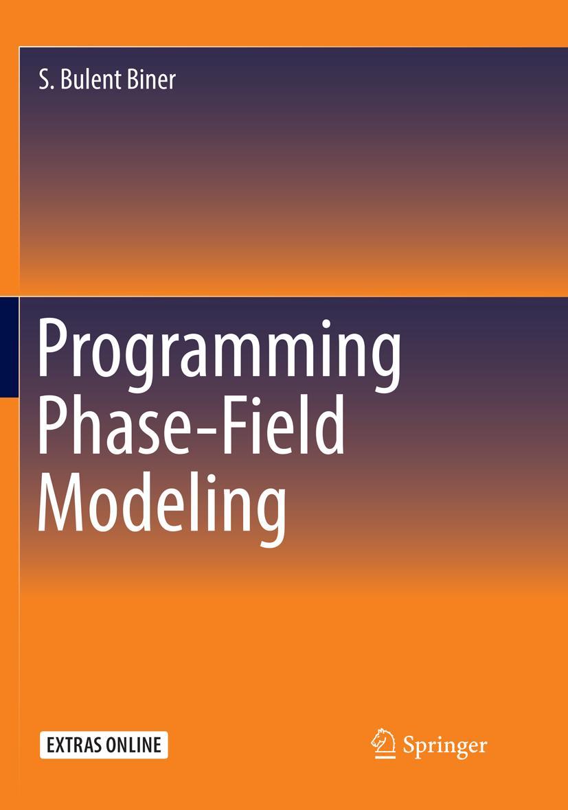 Cover: 9783319822914 | Programming Phase-Field Modeling | S. Bulent Biner | Taschenbuch | xvi