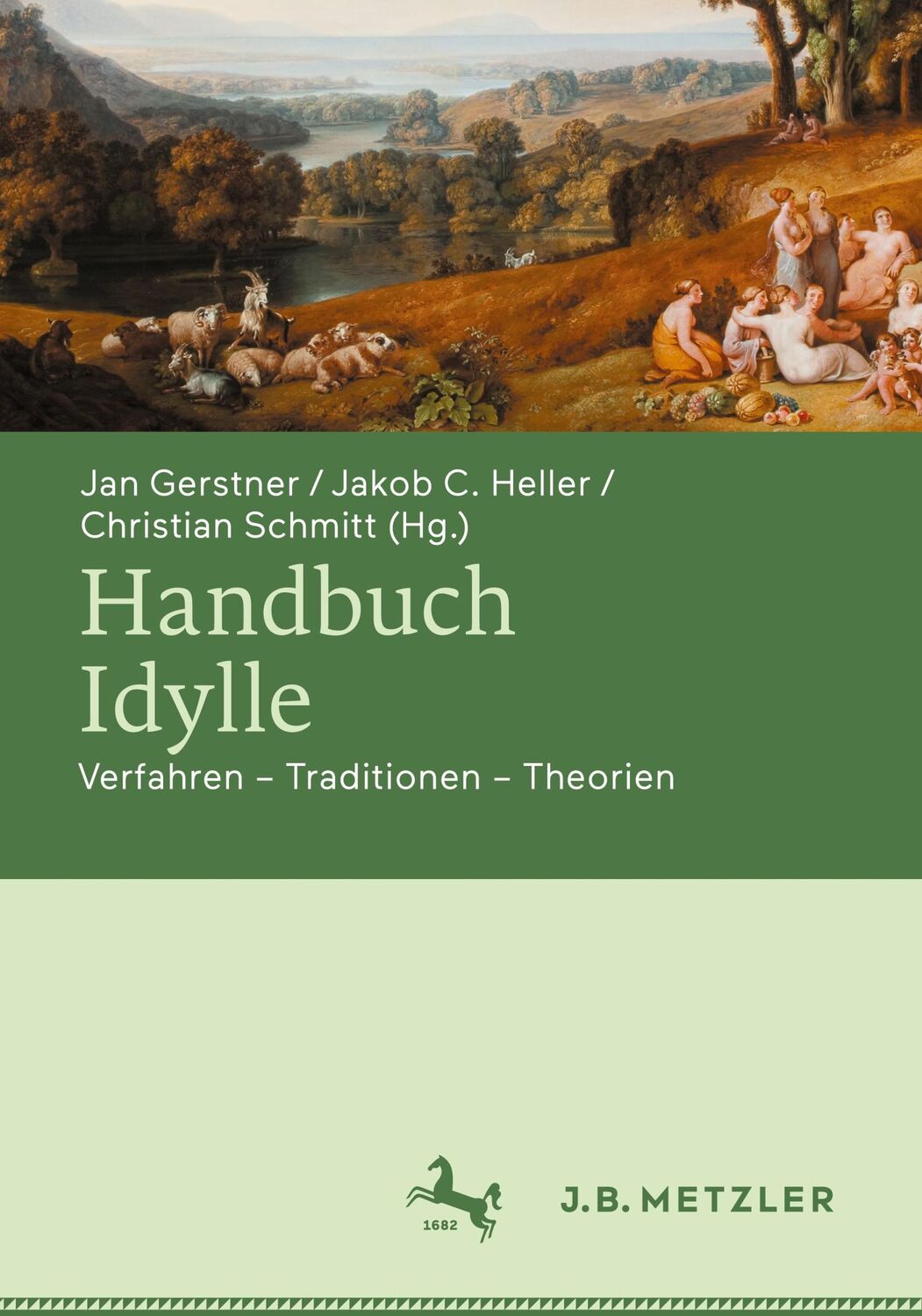 Cover: 9783476058645 | Handbuch Idylle | Verfahren ¿ Traditionen ¿ Theorien | Buch | xvi