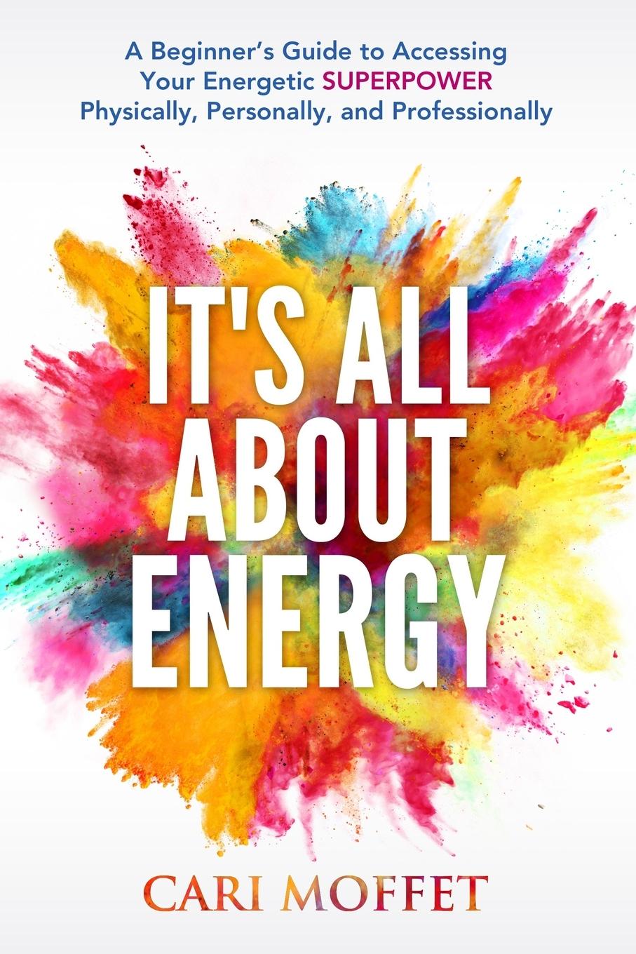 Cover: 9781775230045 | It's All About Energy | Cari Moffet | Taschenbuch | Englisch | 2019