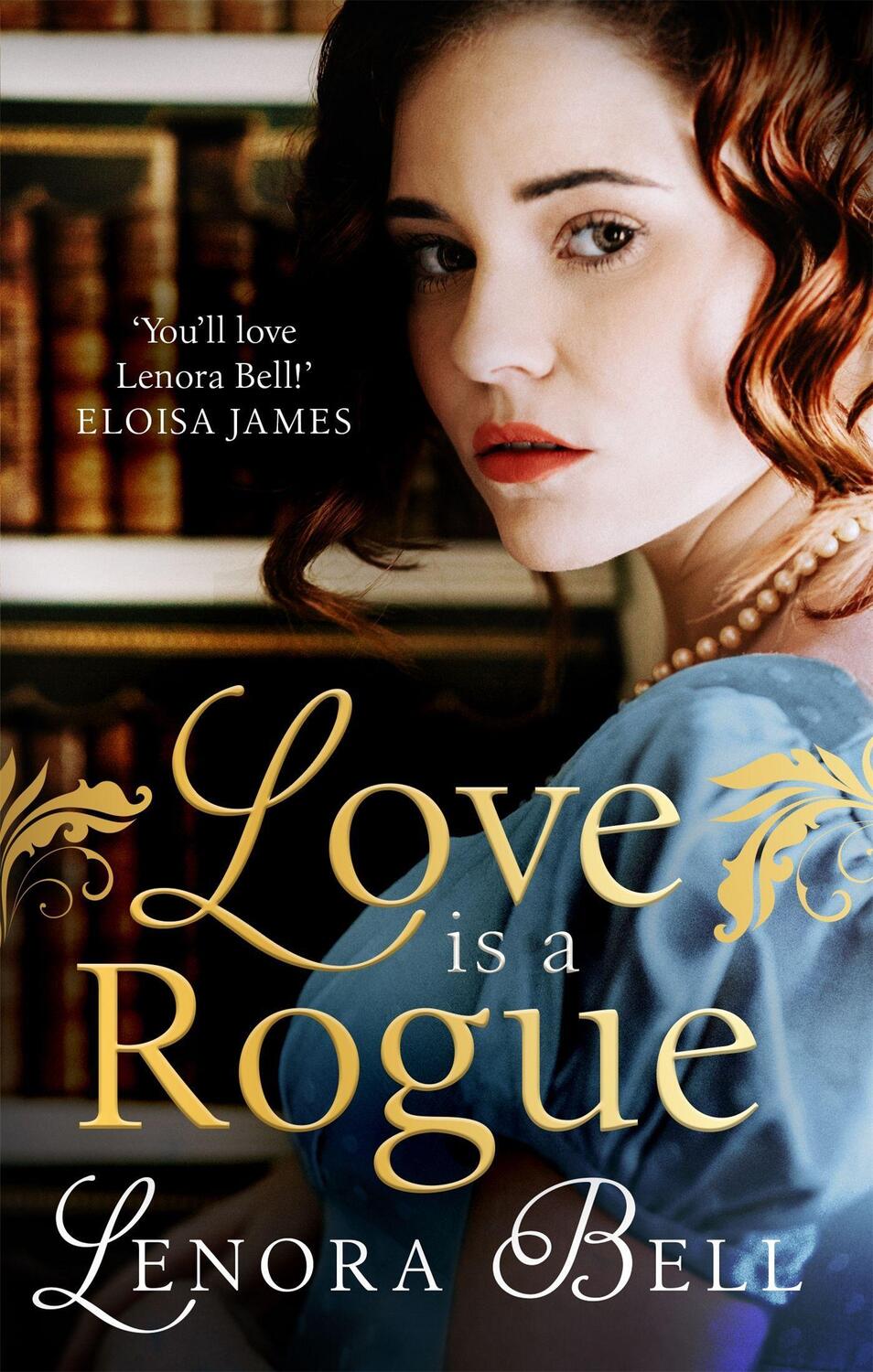 Cover: 9780349429038 | Love Is a Rogue | a stunning new Regency romance | Lenora Bell | Buch