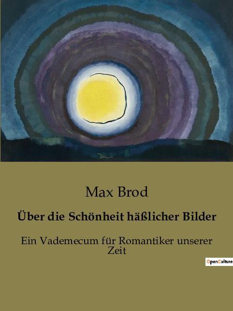 Cover: 9791041904068 | Über die Schönheit häßlicher Bilder | Max Brod | Taschenbuch | 84 S.