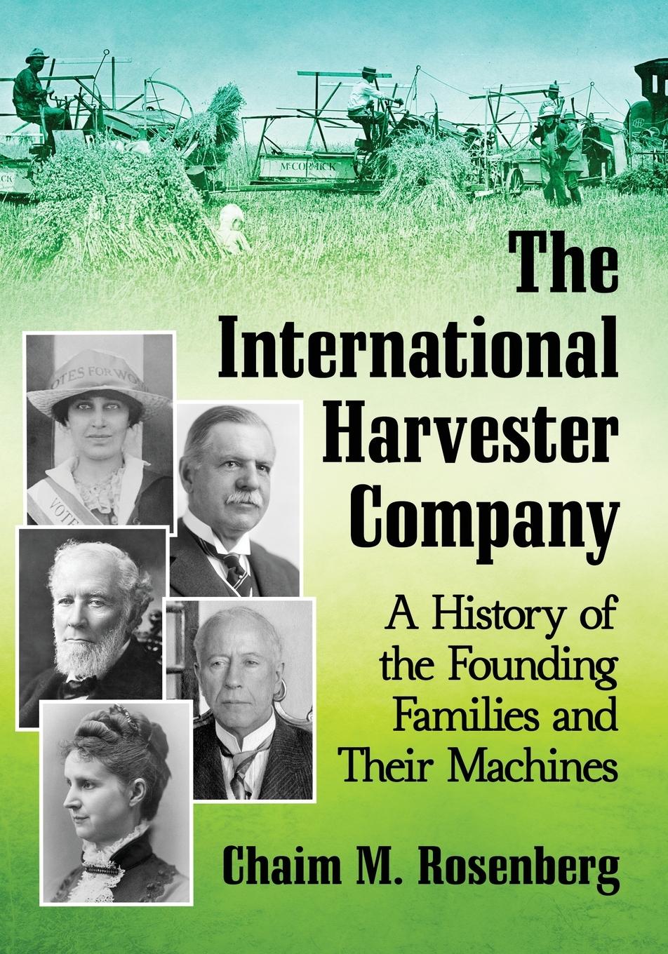 Cover: 9781476677095 | The International Harvester Company | Chaim M. Rosenberg | Taschenbuch