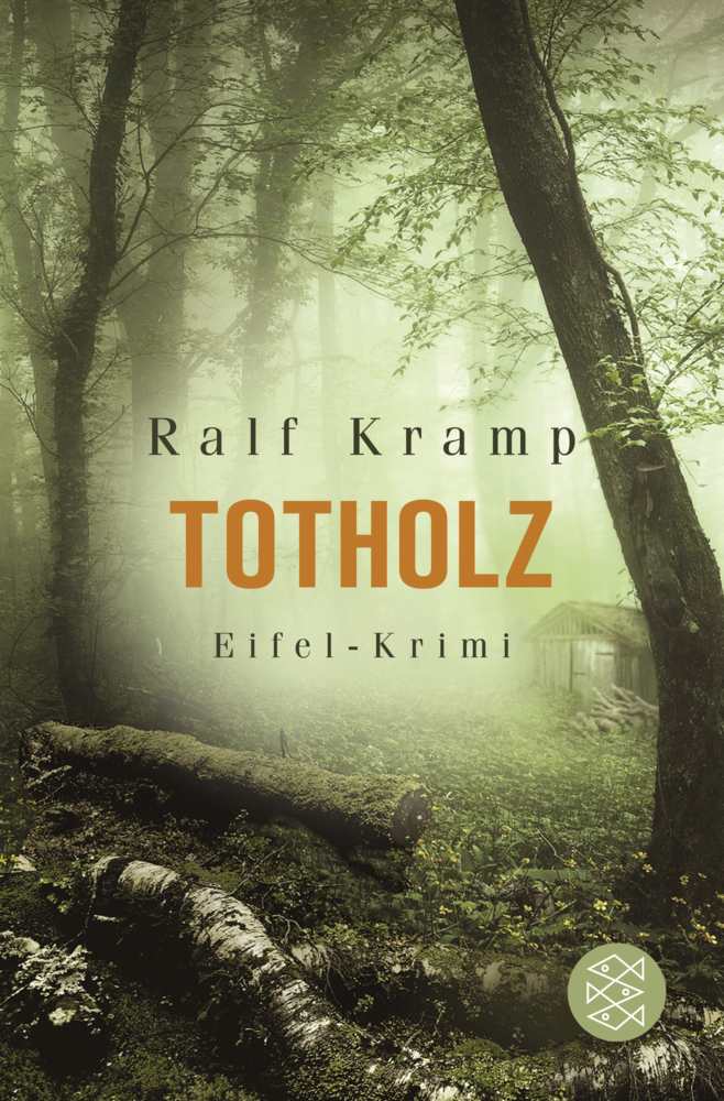 Cover: 9783596193820 | Totholz | Eifel-Krimi | Ralf Kramp | Taschenbuch | 304 S. | Deutsch