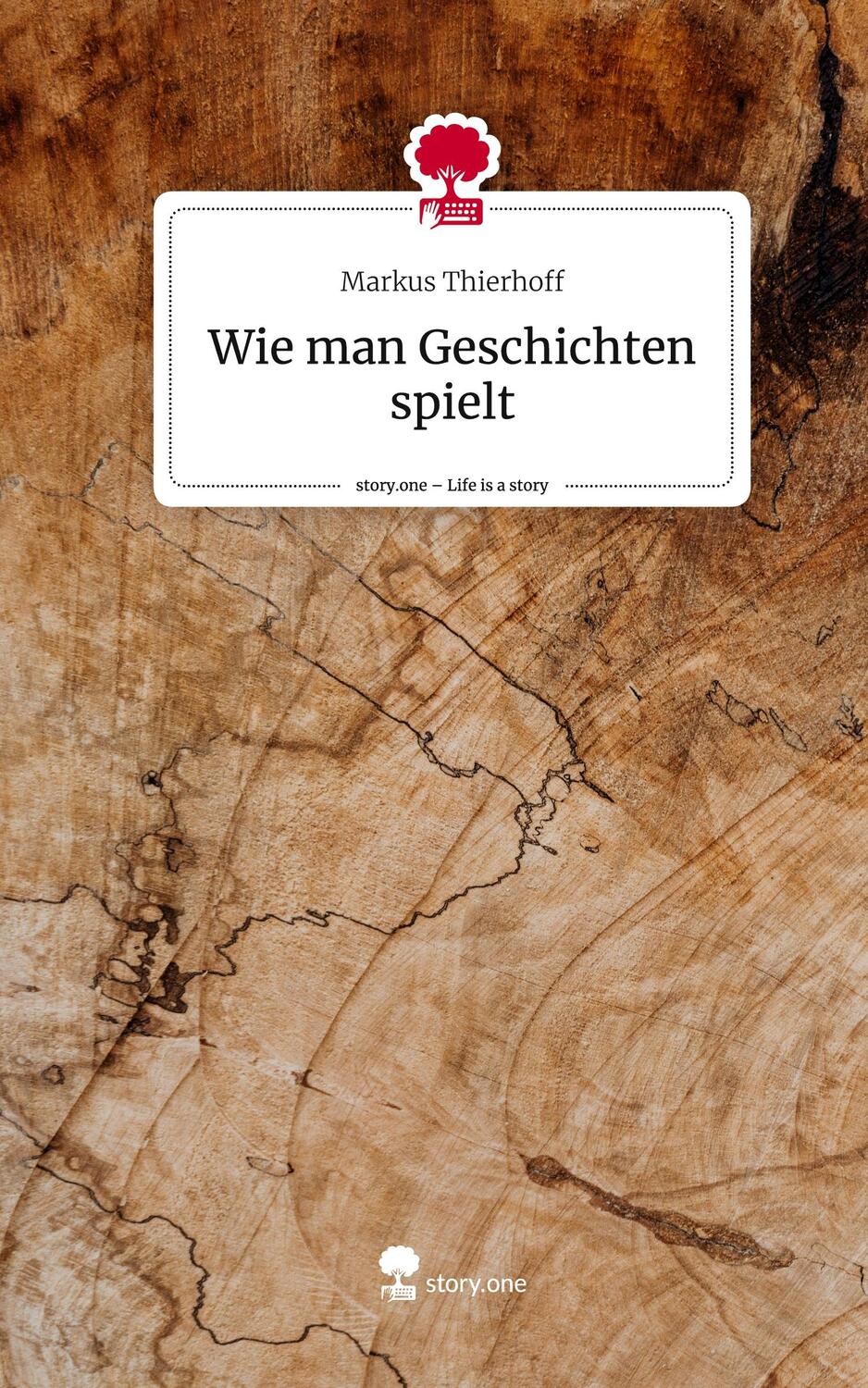 Cover: 9783711568434 | Wie man Geschichten spielt. Life is a Story - story.one | Thierhoff