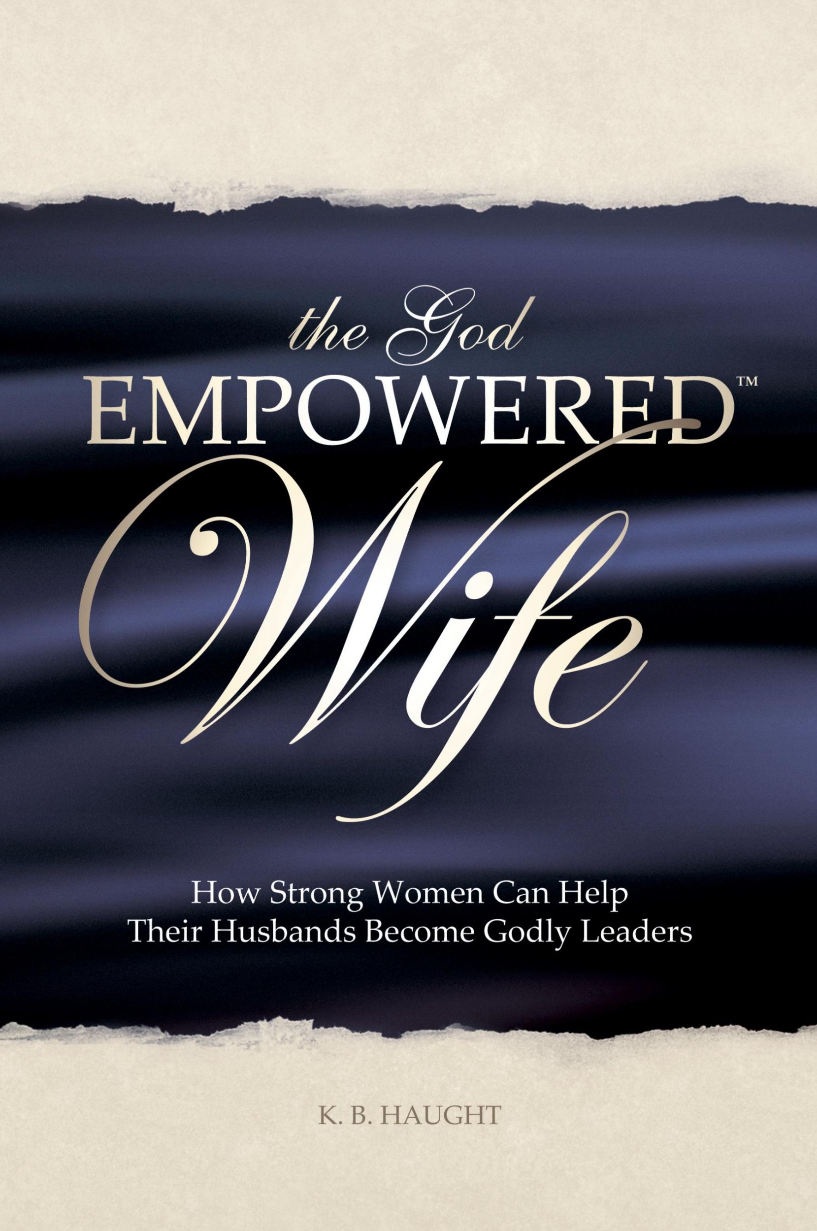 Cover: 9780615176246 | The God Empowered Wife | K. B. Haught | Taschenbuch | Englisch | 2008