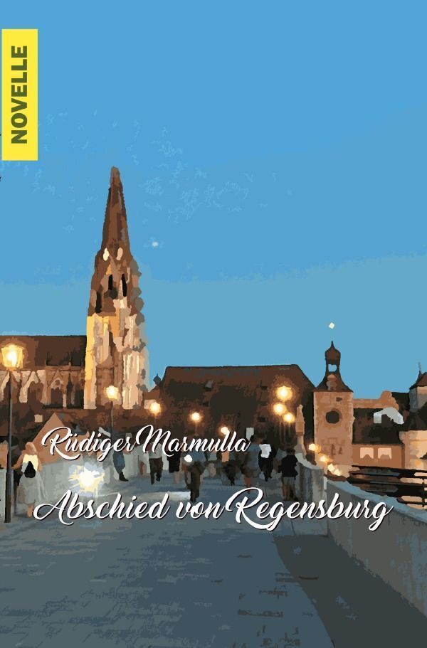 Cover: 9783758422003 | Abschied von Regensburg | Im Winter des Lebens. DE | Rüdiger Marmulla