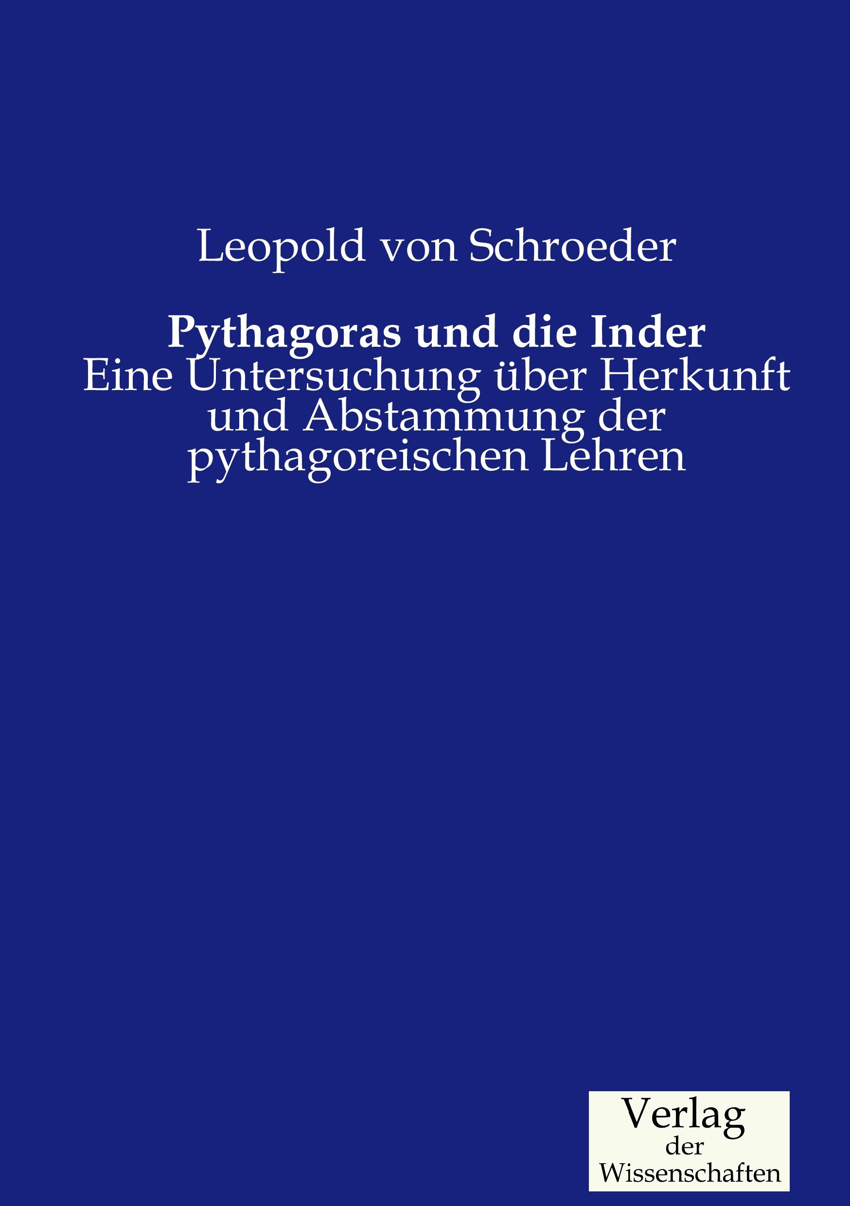 Cover: 9783957006714 | Pythagoras und die Inder | Leopold Von Schroeder | Taschenbuch | 2019