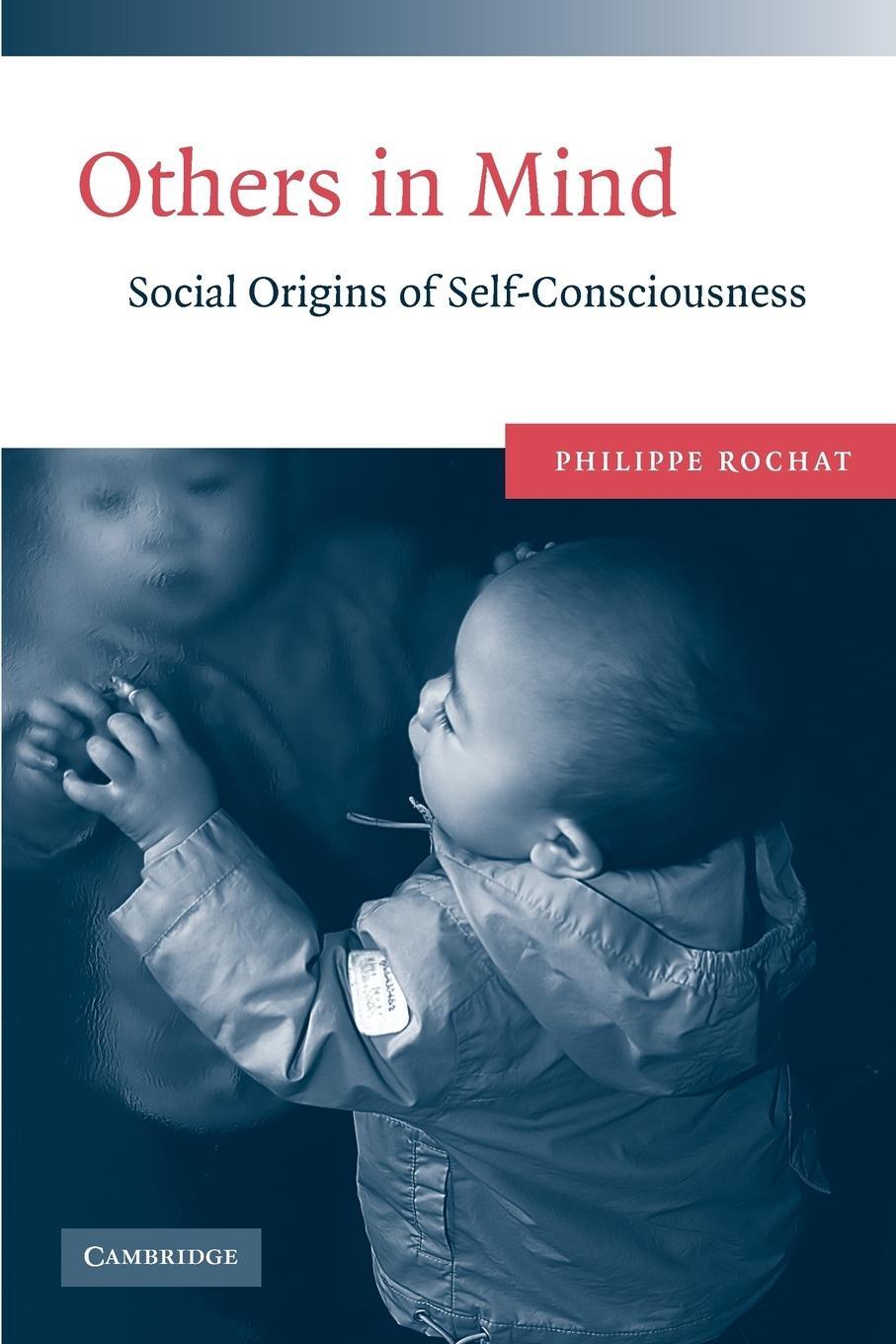 Cover: 9780521729659 | Others in Mind | The Origins of Self-Consciousness | Philippe Rochat