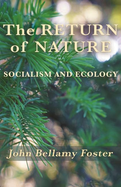 Cover: 9781583679289 | The Return of Nature | Socialism and Ecology | John Bellamy Foster