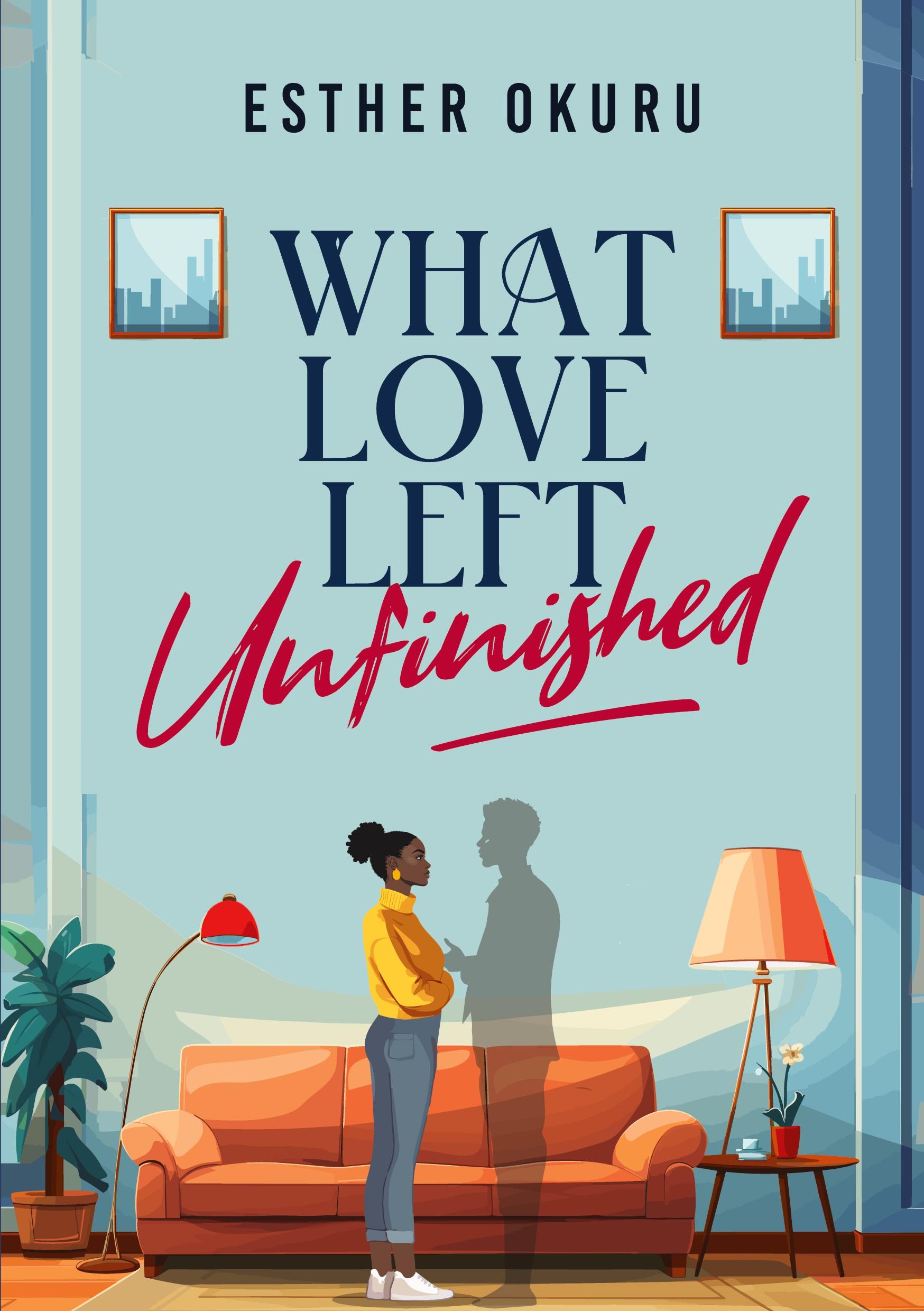 Cover: 9789786088051 | What Love Left Unfinished | Esther Okuru | Taschenbuch | Englisch