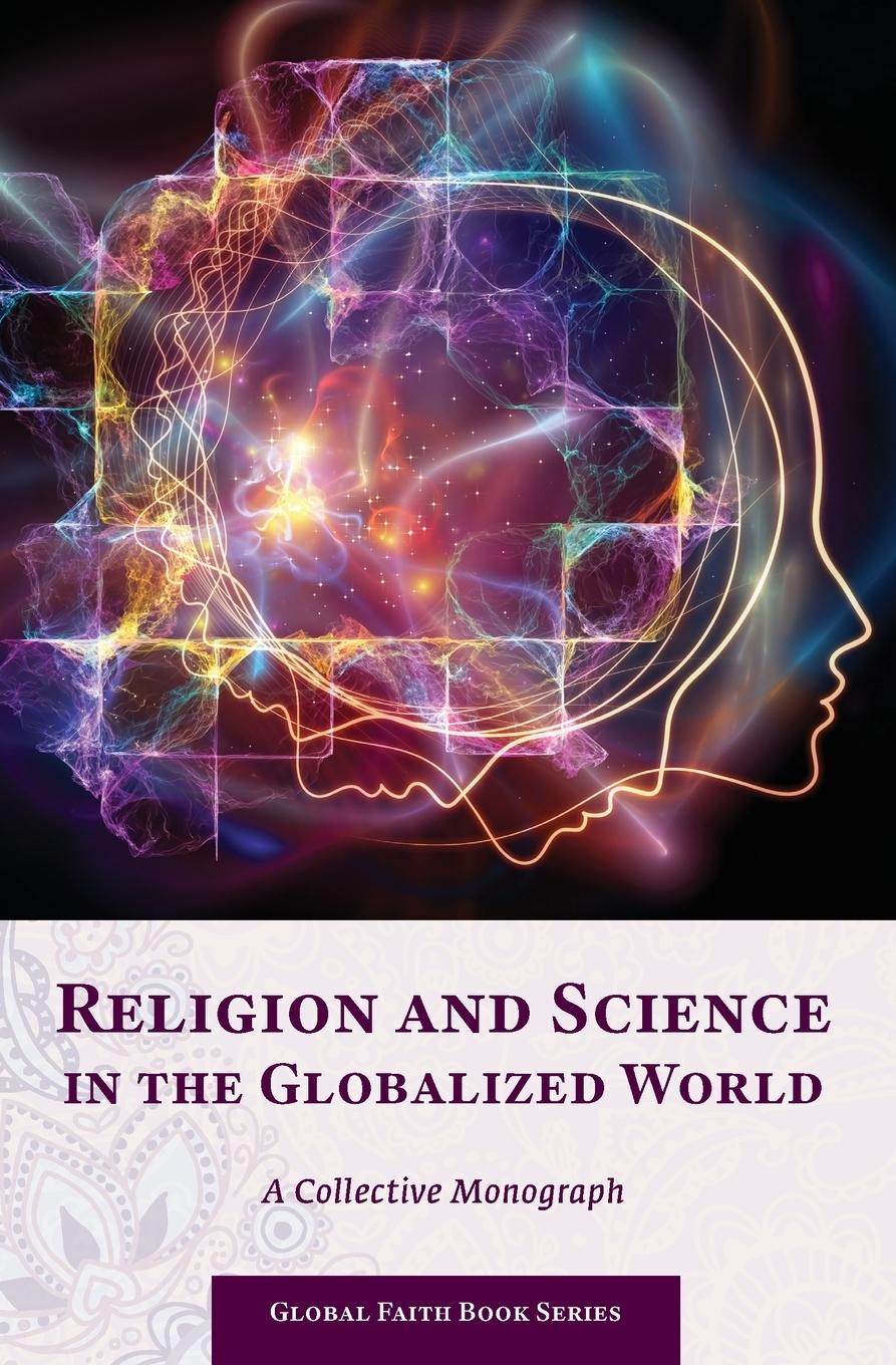 Cover: 9781950319947 | Religion and Science in the Globalized World | A Collective Monograph