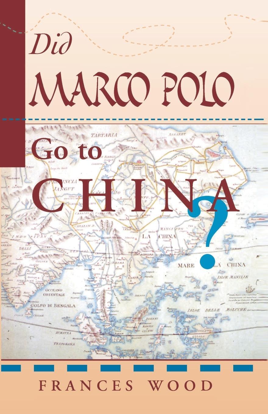 Cover: 9780813389998 | Did Marco Polo Go To China? | Frances Wood | Taschenbuch | Paperback