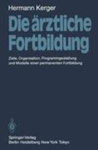 Cover: 9783540163985 | Die ärztliche Fortbildung | Hermann Kerger | Taschenbuch | Paperback