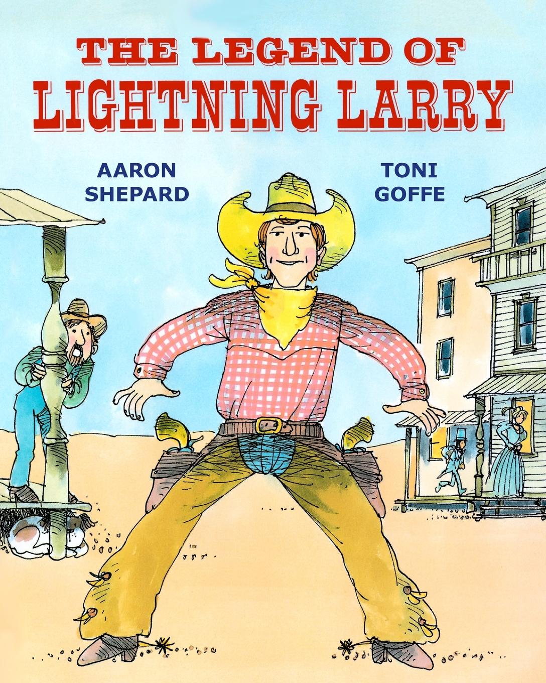 Cover: 9781620355244 | The Legend of Lightning Larry | A Cowboy Tall Tale | Aaron Shepard