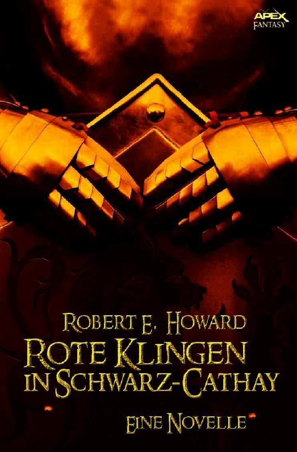 Cover: 9783748503156 | ROTE KLINGEN IN SCHWARZ-CATHAY | Eine Novelle | Robert E. Howard