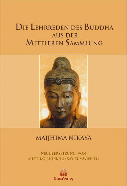 Cover: 9783931274139 | Die Lehrreden des Buddha aus der Mittleren Sammlung | Kay Zumwinkel