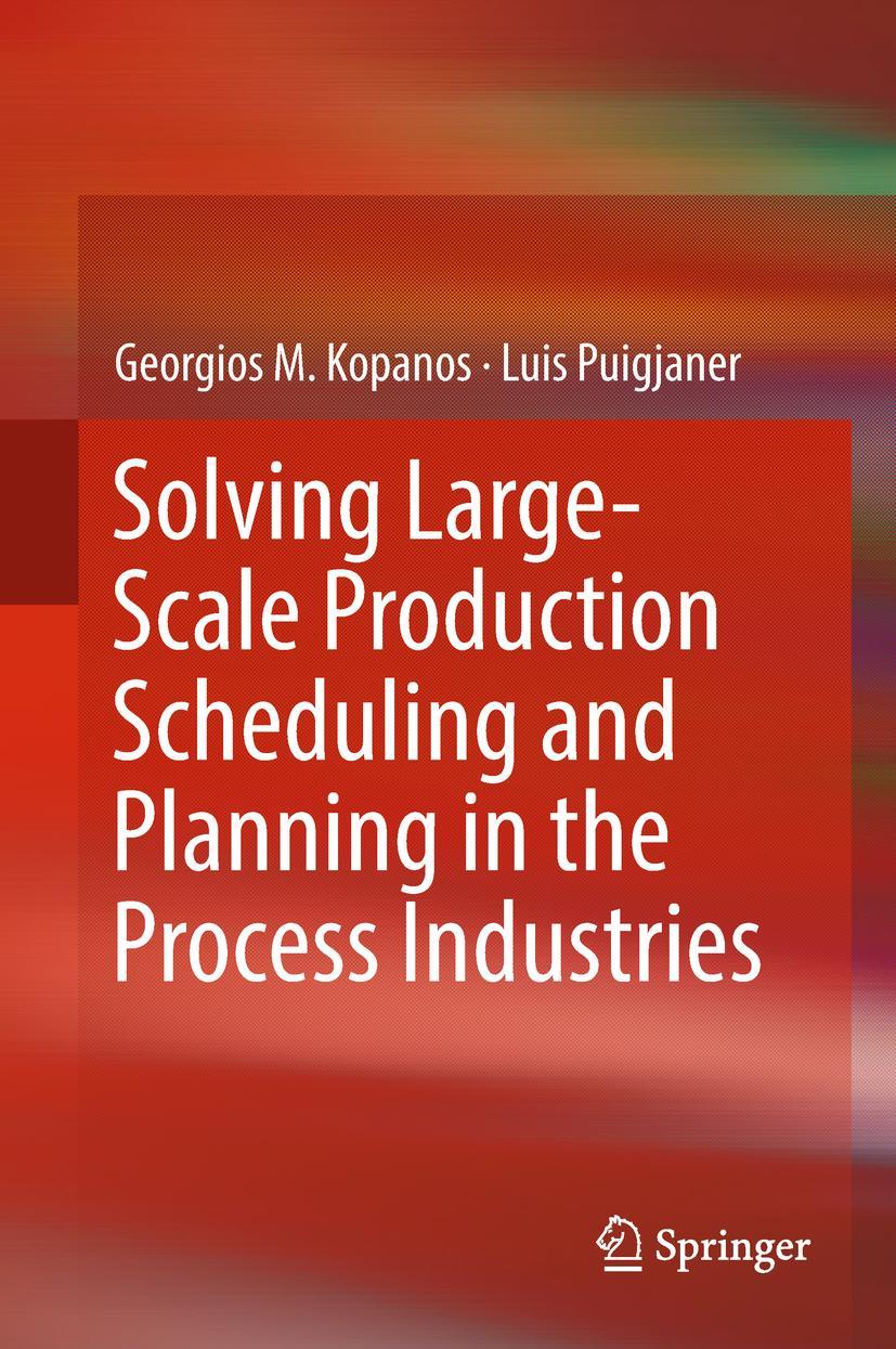 Cover: 9783030011826 | Solving Large-Scale Production Scheduling and Planning in the...