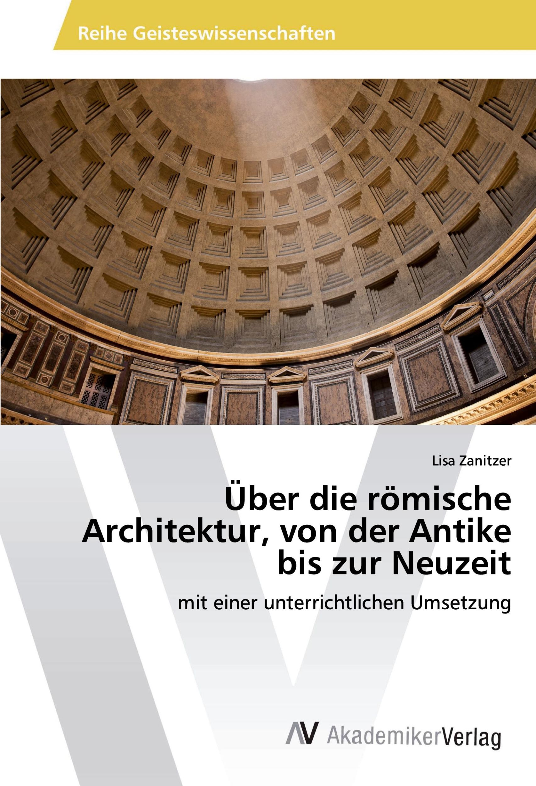 Cover: 9786202208406 | Über die römische Architektur, von der Antike bis zur Neuzeit | Buch