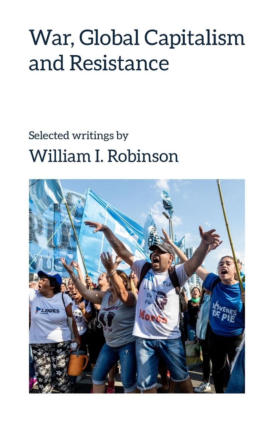 Cover: 9781872242217 | War, Global Capitalism and Resistance | William I Robinson | Buch