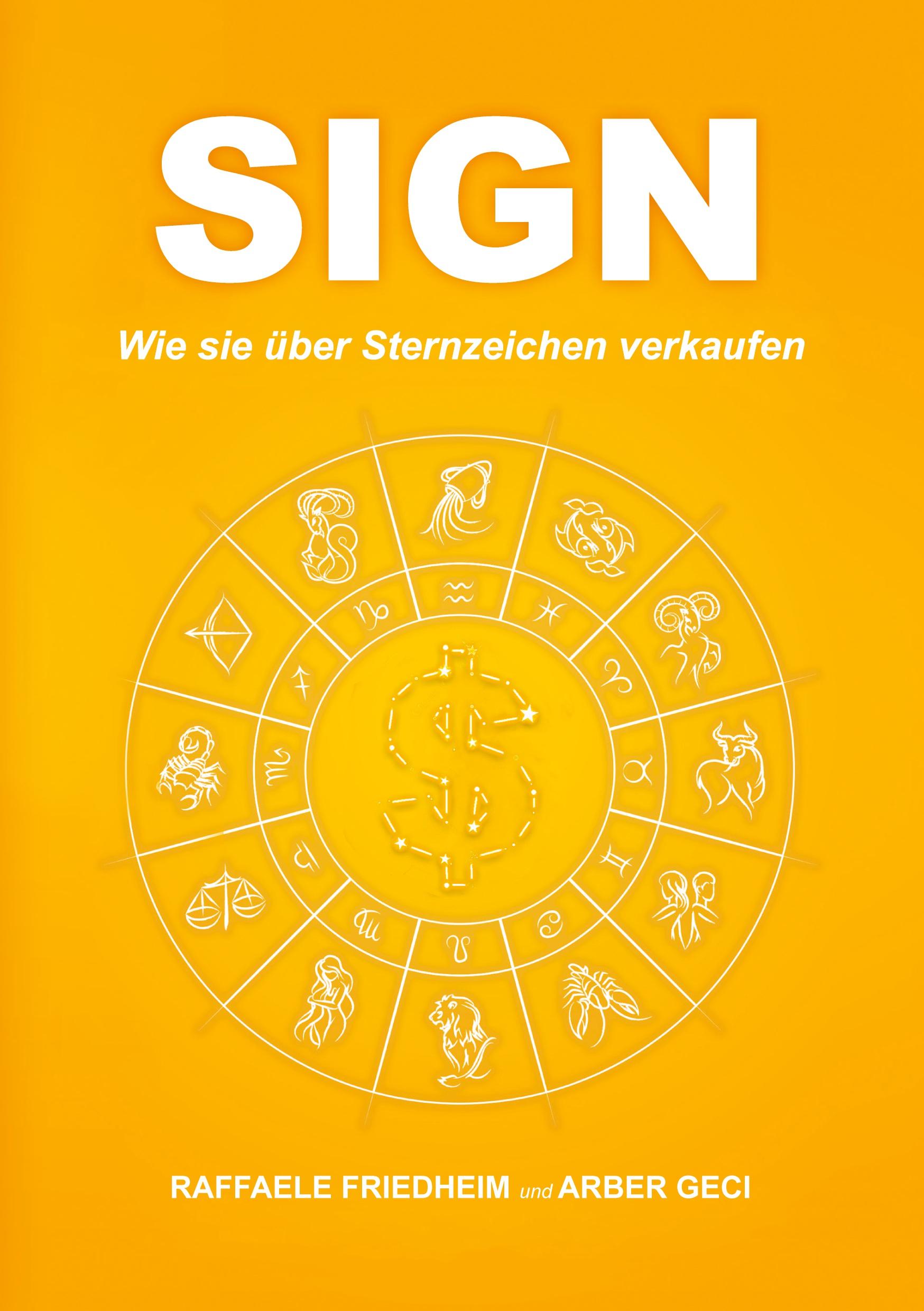 Cover: 9783757919733 | Sign | Wie sie über Sternzeichen verkaufen | Friedheim (u. a.) | Buch