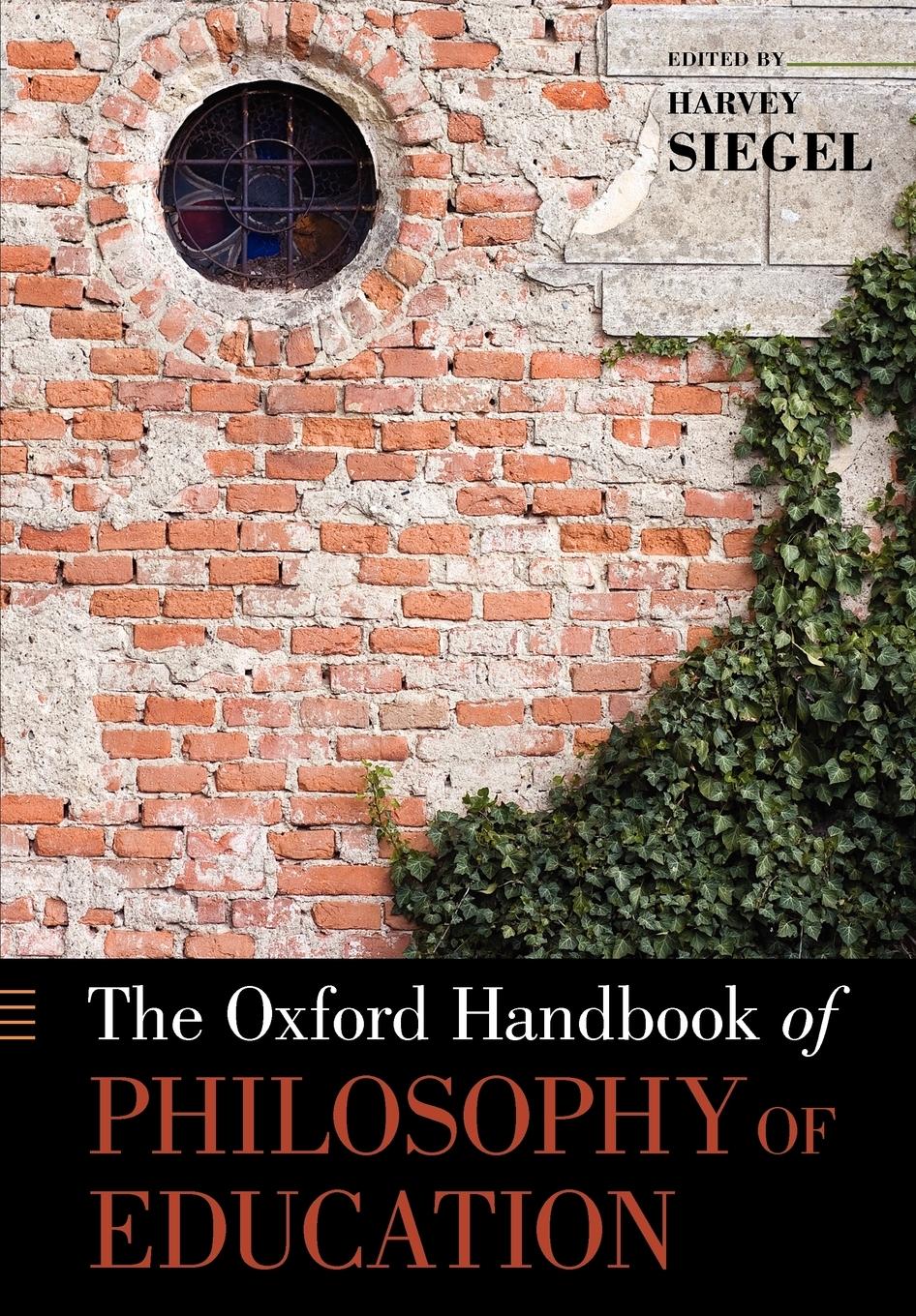 Cover: 9780199915729 | The Oxford Handbook of Philosophy of Education | Harvey Siegel | Buch