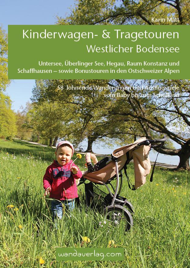 Cover: 9783902939043 | Kinderwagen- &amp; Tragetouren Westlicher Bodensee | Karin Matt | Buch