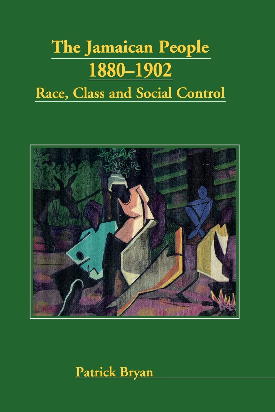 Cover: 9789766400941 | The Jamaican People 1880-1902 | Race, Class and Social Control | Bryan